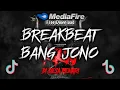 Download Lagu DJ BREAKBEAT BANG JONO X KKN DI DESA PENARI | DJ VIRAL TIKTOK TERBARU 2022 || YANG KALIAN CARI!!!