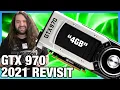 NVIDIA GTX 970 in 2021 Revisit Benchmarks vs 1080 2060 3070 5700 XT More