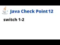 Java Check Point 12 - switch 1-2