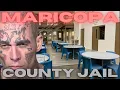 MARICOPA COUNTY JAIL THE WORST COUNTY JAIL IN PHOENIX ARIZONA WORST WARDEN EVER Episode 234