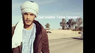 Ziad Lssakta Tarha Tatsalem أغنية تارقية 