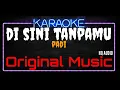 Download Lagu Karaoke Di Sini Tanpamu ( Original Music ) HQ Audio - PADI