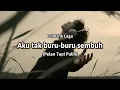 Download Lagu Aku tak buru-buru sembuh (Lirik Lagu) \