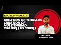 CREATION OF THREAD CREATION OF MULTI-THREAD IsAlive Vs Join JAVA COURSE