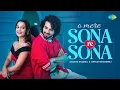 O Mere Sona Re Sona | Ankush Bhardwaj | Ananya Sharma | Kallol Ghosh