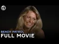 Download Lagu Beach Patrol | Full Movie | CineStream