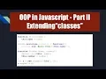 OOP in javascript Part 2 - Inheritance Extending classes using prototype in ES5