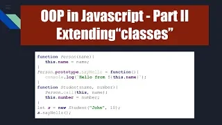 OOP in javascript Part 2 - Inheritance Extending classes using prototype in ES5