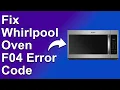 How To Fix The Whirlpool Oven F04 Error Code - Meaning Causes Solutions Easy Troubleshoot