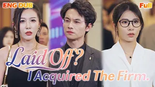 ✨🎬【Full】Dismissed, I Take Over The Company! #drama