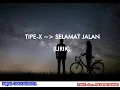 Download Lagu Tipe-X - Selamat Jalan (lirik)