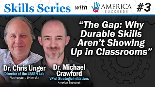 The Gap: Why Durable Skills Aren’t Showing Up in Classrooms | Skills Series Ep. 3 @americasucceeds​
