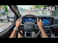 2026 Ford F-250 Super Duty High Output - 6 7L Turbo Diesel With Massage Seats POV Binaural