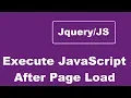 Execute Javascript After Page Load - Javascript Tutorial