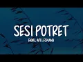 Lagu Eńau Feat. Ari Lesmana - Sesi Potret (Lirik Lagu)