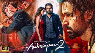 Awarapan 2 | Emraan Hashmi | 2026 New Released BollywoodSuper Hit Full Action Movie in 4k | new