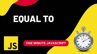 Equal To vs Strict Equality Javascript One Minute Javascript 1 Min JS Quick JS