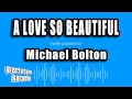 Download Lagu Michael Bolton - A Love So Beautiful (Karaoke Version)