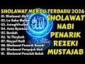 Lagu SHOLAWAT JIBRIL PENARIK REZEKI PALING DAHSYAT, Sholawat Nabi Muhammad, SHOLAWAT MERDU TERBARU 2026