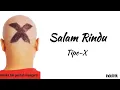 Download Lagu Tipe-X - Salam Rindu | Lirik Lagu