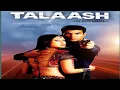 Lagu Talaash Movies full songs Akshay Kumar Kareena Kapoor Talaash movie song
