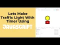 JavaScript Traffic Light Project With Timer JavaScript traffic signal for beginner