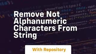 remove not alphanumeric characters from string