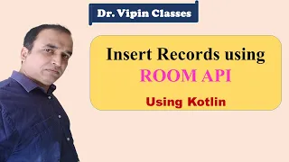 Insert Data in SQLite using ROOM API in Android Studio using Kotlin Dr Vipin Classes