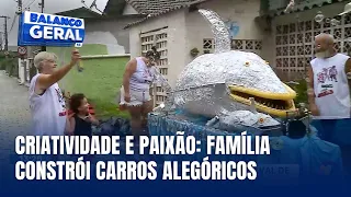 Família apaixonada pelo carnaval constrói carros alegóricos no Rio Vermelho