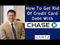How To Get Rid Of Credit Card Debt With Chase
