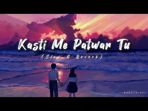 Download MP3 Kashti me patwar tu full song | Slowed and Reverb | Mohit gaur song #music