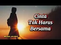 Download Lagu Lagu Sedih!! Cinta Tak Harus Bersama - Cinta Tapi Harus Pisah
