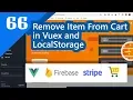 66 - Remove Item From Cart in Vuex and LocalStorage