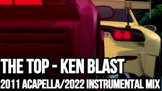 Download The Top - Ken Blast (2011 Acapella/2022 Instrumental Mix) MP3