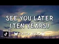 Download Lagu Jenna Raine - See you later (ten years) [Lyrics] 'Cause time wasn't in our favor {TikTok Song}
