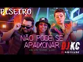 Download Lagu Não Pode Se Apaixonar - PISEIRO - MC Danny, Xand Avião \u0026 DJ Ivis #DJKCassiano