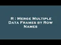 R Merge Multiple Data Frames by Row Names