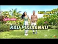 Lagu KAU PUJAANKU - LAGU JOGET ASIK #song 