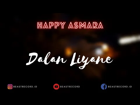 Download MP3 Happy Asmara - Dalan Liyane Lirik | Dalan Liyane - Happy Asmara Lyrics