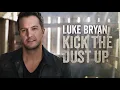 Luke Bryan - Kick The Dust Up (Official Audio)
