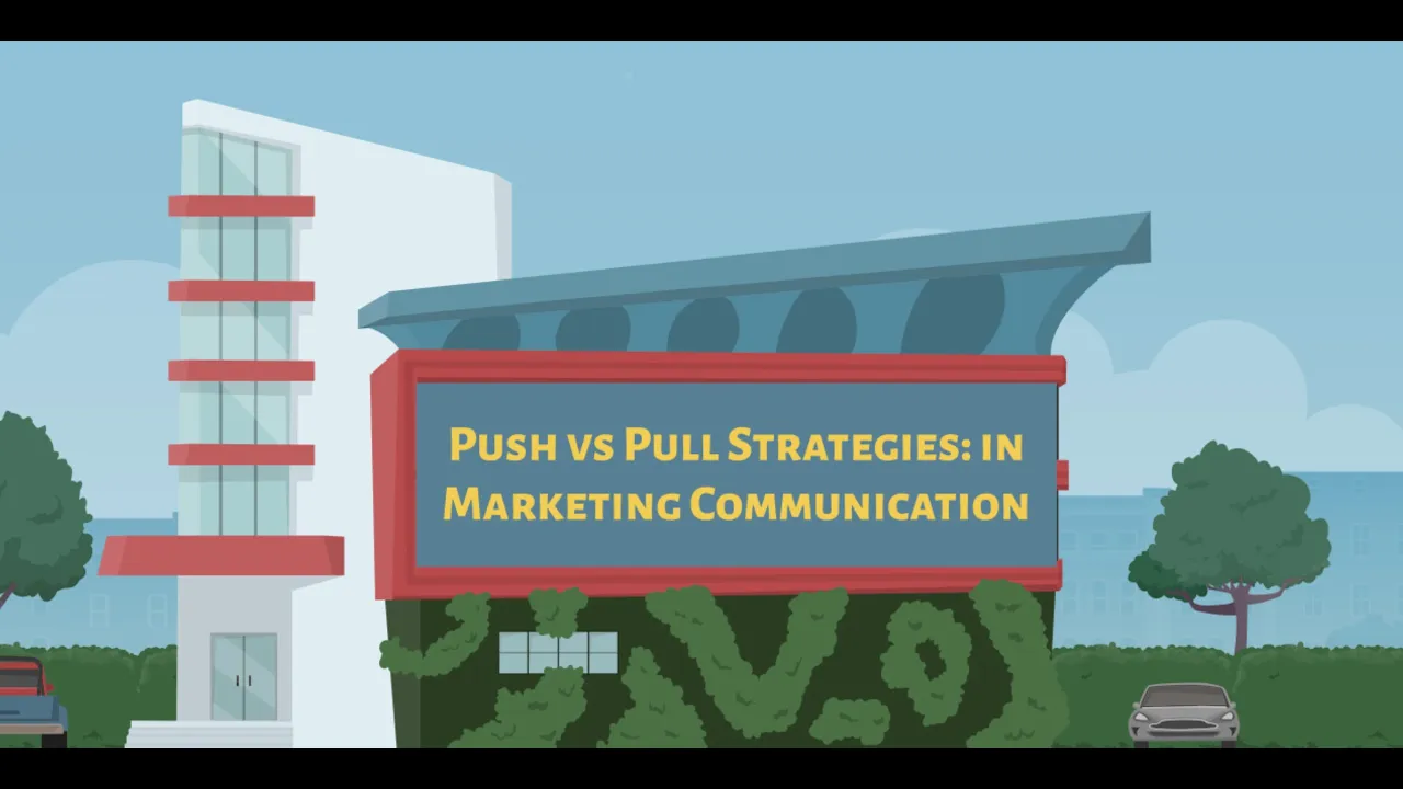 Outline Video Push vs Pull Strategies: in Marketing Communication