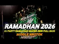 Lagu DJ RAMADHAN 2026 FULL BASS PARTY NROTOK PARAH MBEDIL NULUP