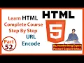 Learn HTML Complete Course Step By Step URL Encode By Ponnuri Gopie Krishna Part - 52