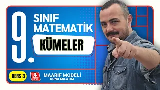Kümeler 3 | 9. Sınıf Matematik konu anlatımı | Maarif Modeli