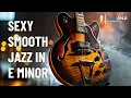 Download Lagu Sexy Smooth Jazz Groove Backing Track in E Minor