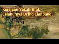 Download Lagu Kerajaan Sekala Brak Sebagai Leluhur Asli Orang Lampung