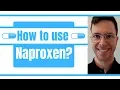How and when to use Naproxen Aleve Naprosynm Anaprox - For patients