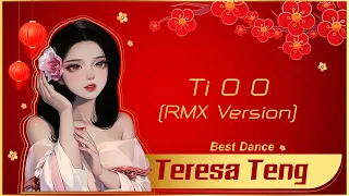 Download Teresa Teng 邓丽君 - TI O O [RMX Version] Best Dance Teresa Teng MP3