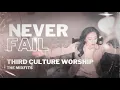 Download Lagu Never Fail - Third Culture Worship/The Mixfits - Official Video