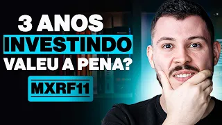 3 ANOS INVESTINDO NO MXRF11 | VALEU A PENA? QUANTO RENDEU?